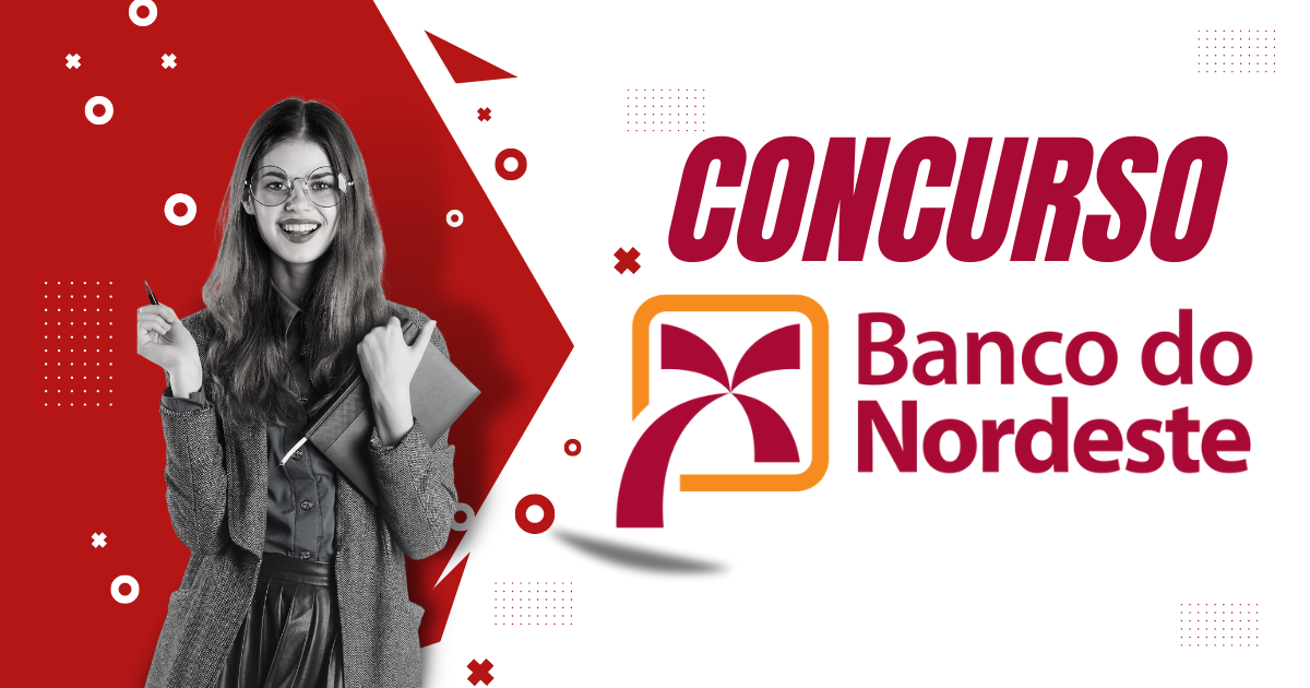 Concurso Banco do Nordeste: Com 700 vagas e salários de até R$ 3,7 mil; Veja o edital e como se inscrever