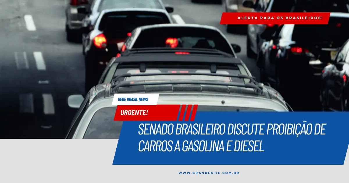 urgente!-brasil-pode-dizer-adeus-a-carros-movido-a-gasolina-e-diesel”;-senado-discute-proibicao-de-carros-a-gasolina-e-diesel-no-pais