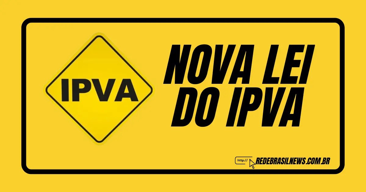 Entenda a Nova Lei do IPVA que está impactando motoristas em todo o Brasil; Veja as mudanças